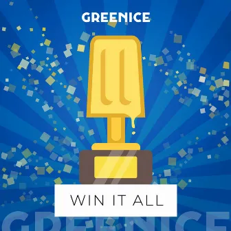 Win It All by Greenice