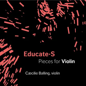 EDUCATE S: Pieces for Violin by Birgitte Bærentzen Pihl