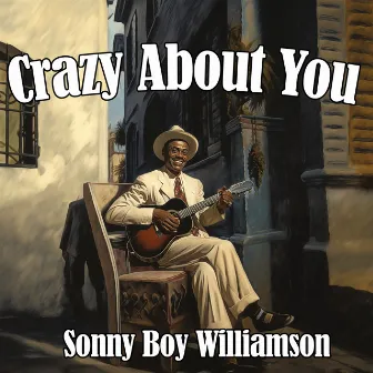 Crazy About You by Sonny Boy Williamson