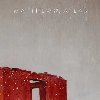 Elijah by Matthew And The Atlas