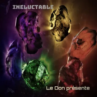 INELUCTABLE by Le Don