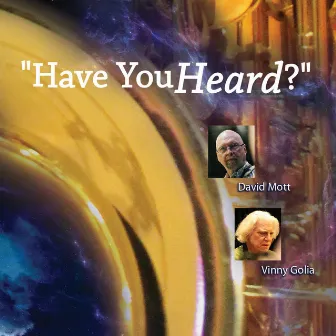 Have You Heard? by Vinny Golia