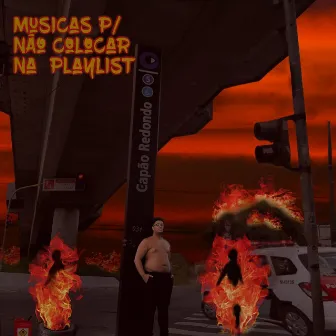 Músicas para Não Colocar na Playlist by L. Black