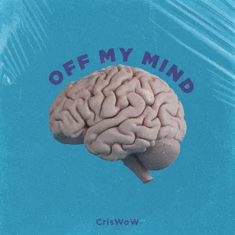 Off My Mind by CrisWoW