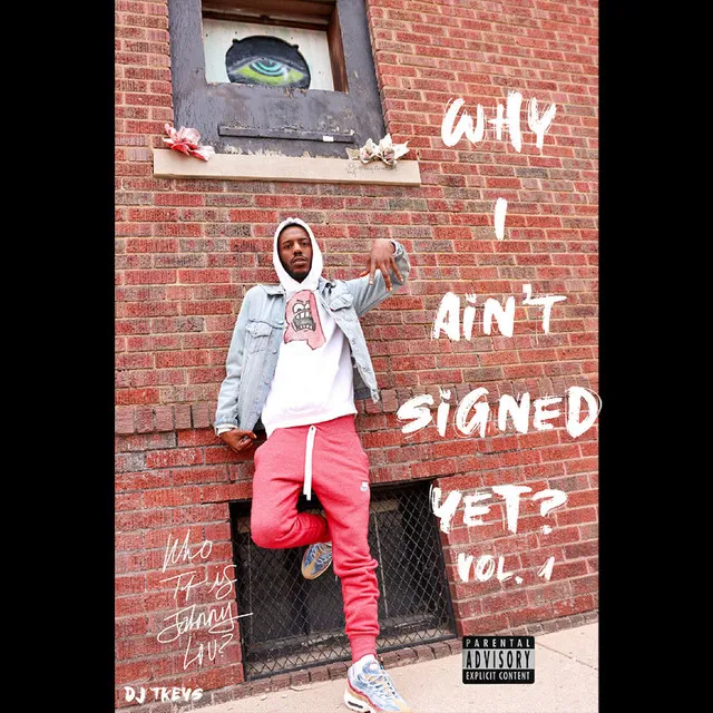 Why I Ain't Signed Yet?, Vol. 1