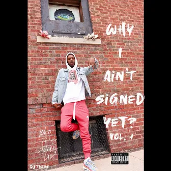 Why I Ain't Signed Yet?, Vol. 1 by Whotfisjohnnylou