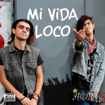 Mi Vida Loco by Azúcar Amargo