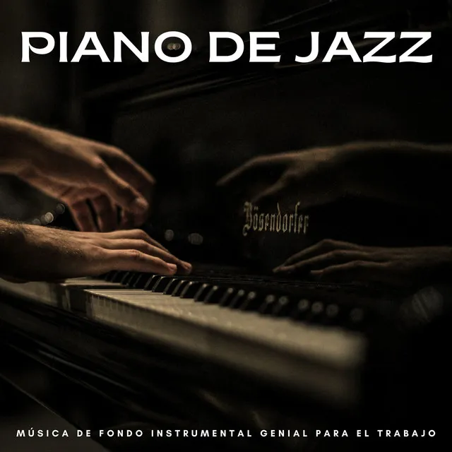 Piano De Jazz: Música De Fondo Instrumental Genial Para El Trabajo