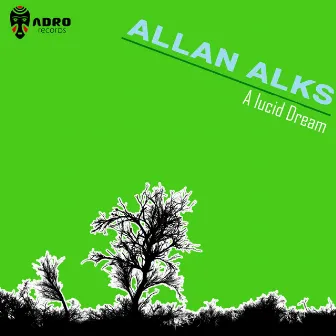 A Lucid Dream by Allan Alks