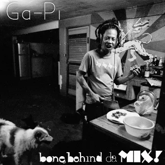 Bone Behind da Mix by Ga-Pi