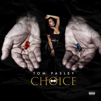 Choice by Tom Pasley