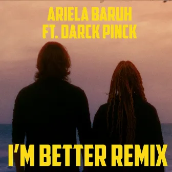 I'm Better (Remix) by Ariela Baruh