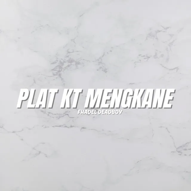 Plat Kt Mengkane