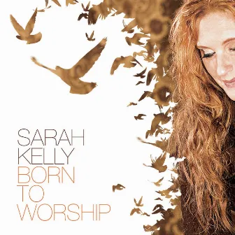 Born to Worship by Sarah Kelly