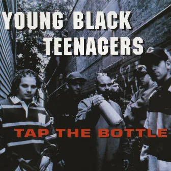 Tap The Bottle by Young Black Teenagers