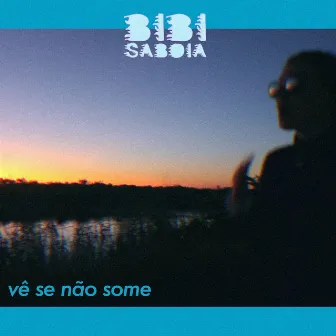 Vê Se Não Some by Bibi Saboia