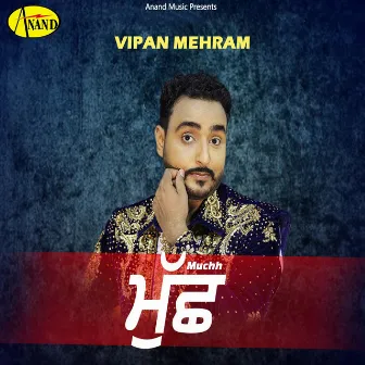 Muchh by Vipan Mehram