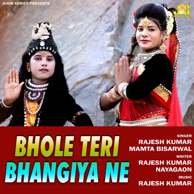 Bhole Teri Bhangiya Ne