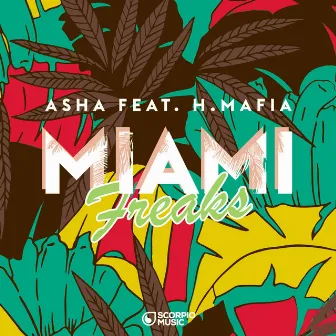 Miami Freaks by Asha