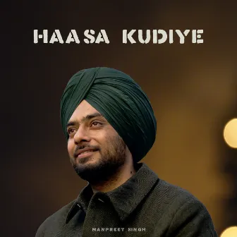 Haasa Kudiye by Manpreet Singh