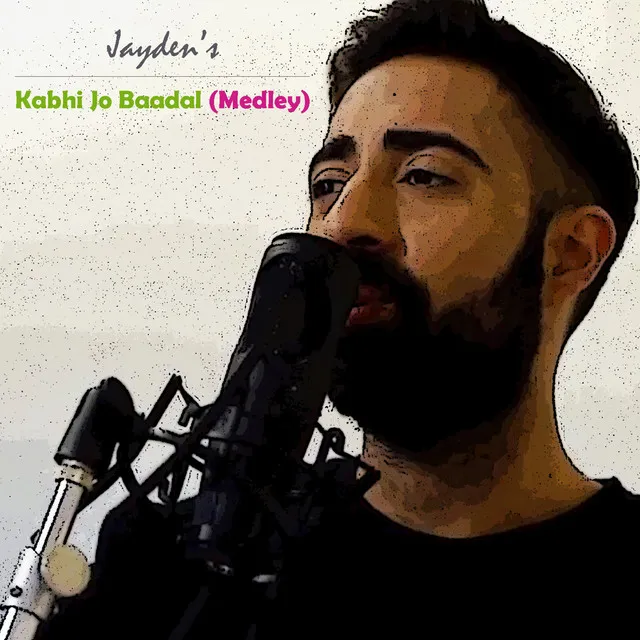 Kabhi Jo Baadal (Medley)