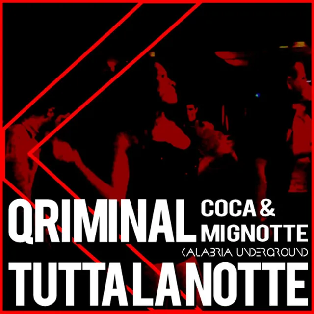 Tutta la notte - Coca & mignotte