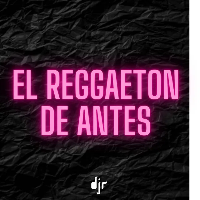 El Reggaeton de Antes