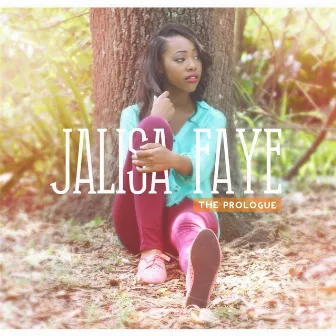 The Prologue EP by Jalisa Faye