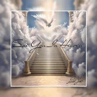 See You In Heaven by Lil Joe