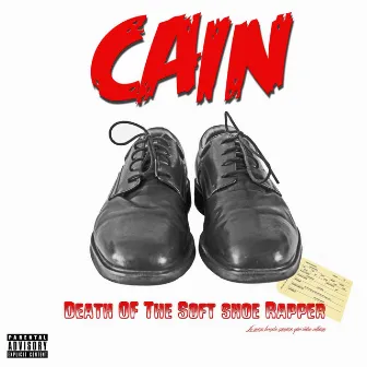 DEATH OF THE SOFT SHOE RAPPER by CA!N