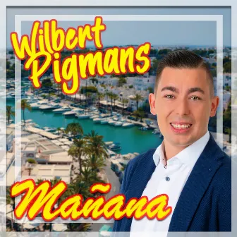 Mañana by Wilbert Pigmans