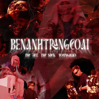 Benanhtrangcoai by INC 3Fe