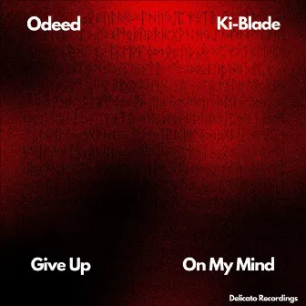 Give Up / On My Mind by 