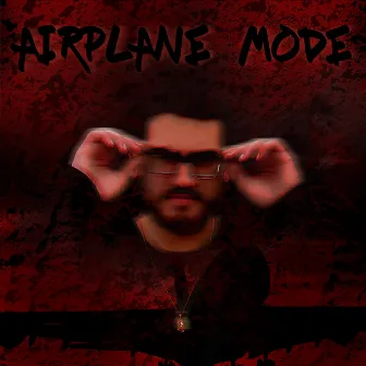 Airplane Mode by Big Homie Wes