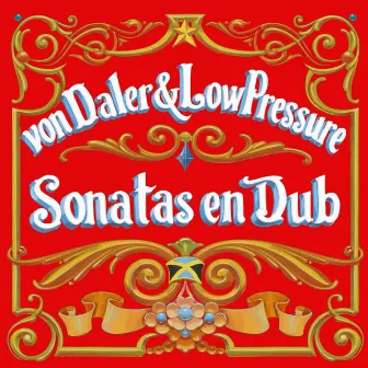 Sonatas en Dub by Von Daler & Low Pressure