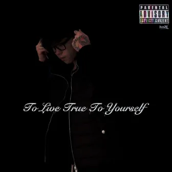 To Live True To Yourself by Ree