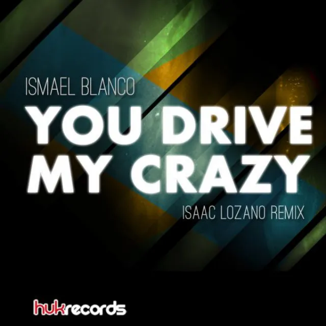 You drive me crazy - Original Mix