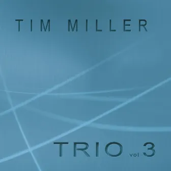 Trio, Vol. 3 by Tim Miller