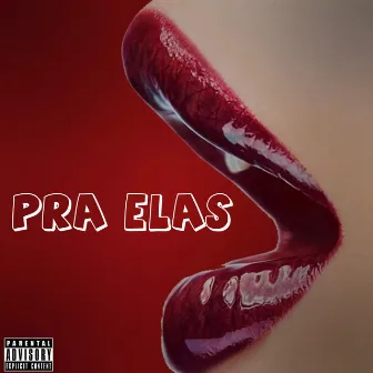 Pra Elas by Otah