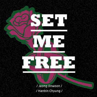 Set Me Free by Jeong Jinwoon