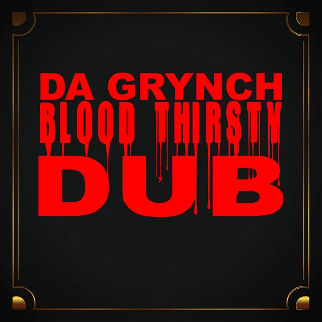 Blood Thirsty Dub