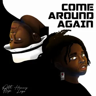 Come Around Again by Henny Lago