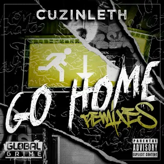 Go Home (Remixes) by CUZINLETH