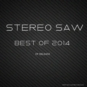 Stereo Saw - Best of 2014 by Stereo Saw