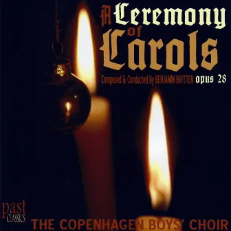 Britten: A Ceremony Of Carols, Op. 28 by The Copenhagen Boys' Choir