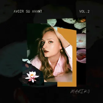 Avoir su avant, Vol. 2 by Mariko