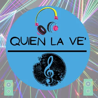 Quien La Ve' by G Yostin