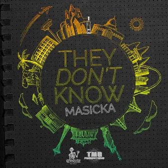 They Don't Know by Masicka