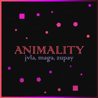 Animality by Zupay