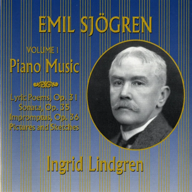 Emil Sjögren: Piano Music, Vol. 1